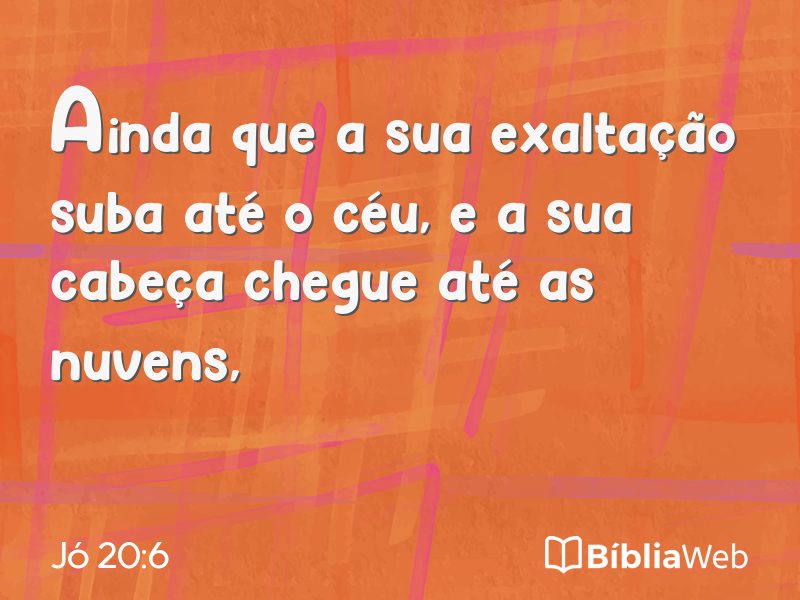 Jó 20:6 em imagem para compartilhar