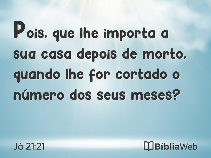 Jó 21:21 em imagem para compartilhar