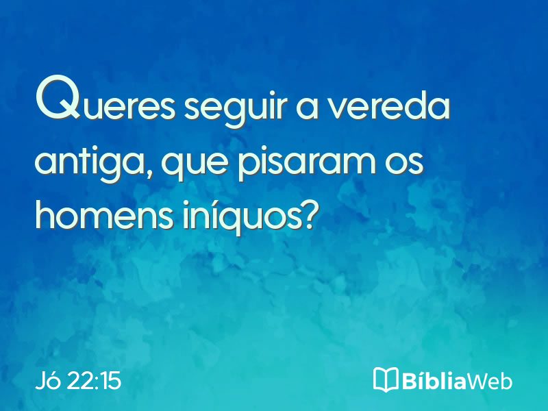 Jó 22:15 em imagem para compartilhar