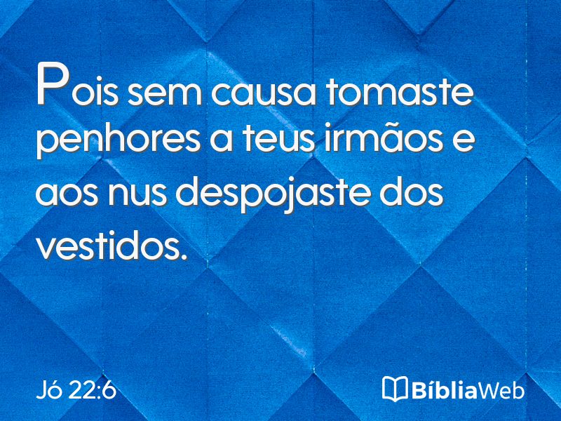 Jó 22:6 em imagem para compartilhar