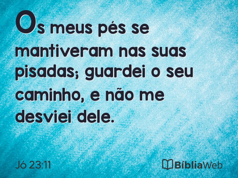Jó 23:11 em imagem para compartilhar