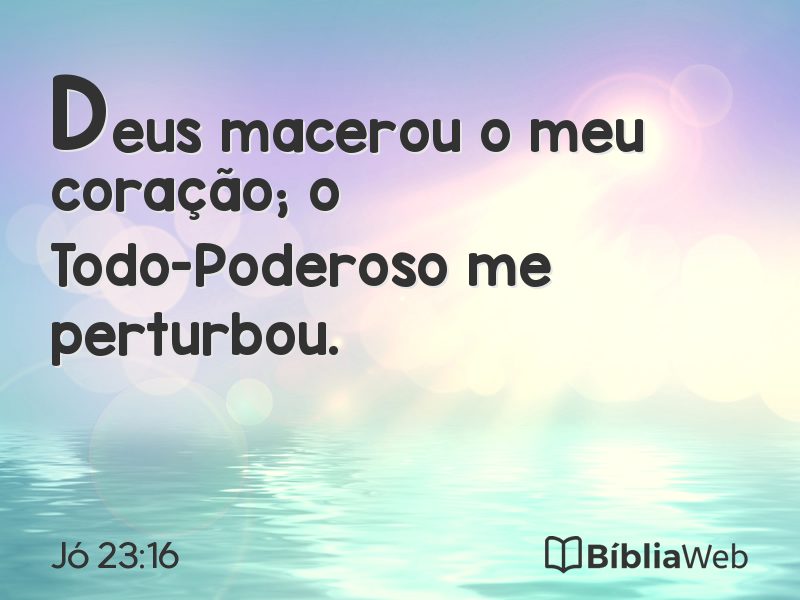 Jó 23:16 em imagem para compartilhar