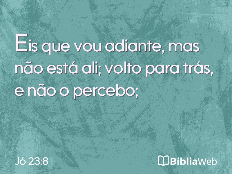 Jó 23:8 em imagem para compartilhar