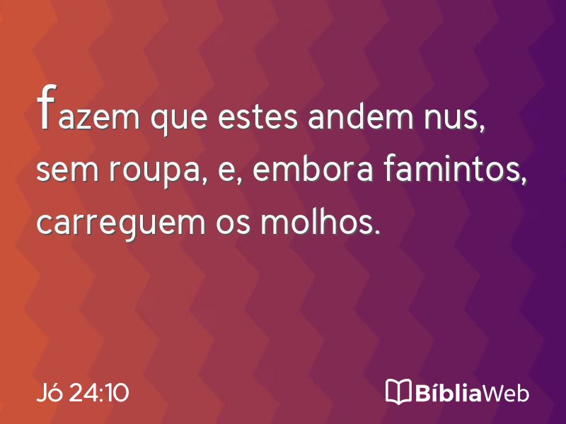 Jó 24:10 em imagem para compartilhar