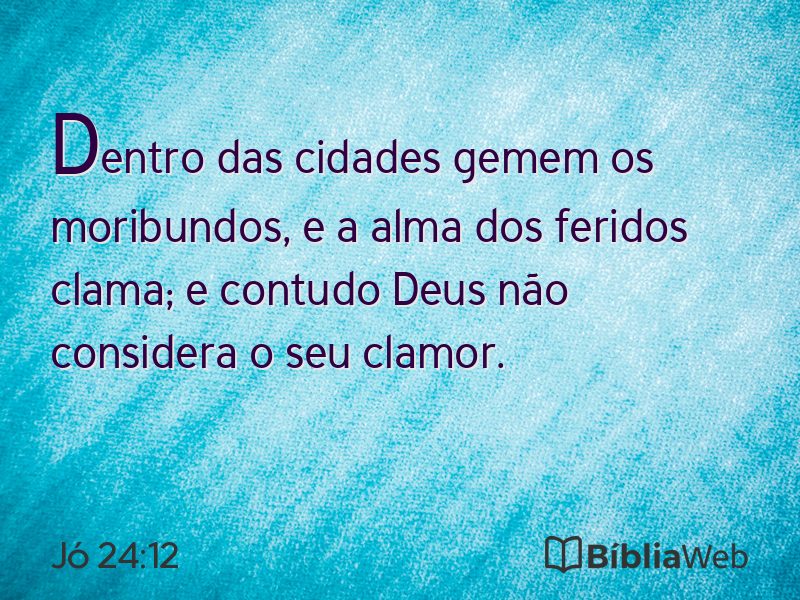 Jó 24:12 em imagem para compartilhar
