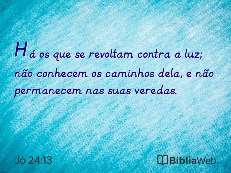 Jó 24:13 em imagem para compartilhar