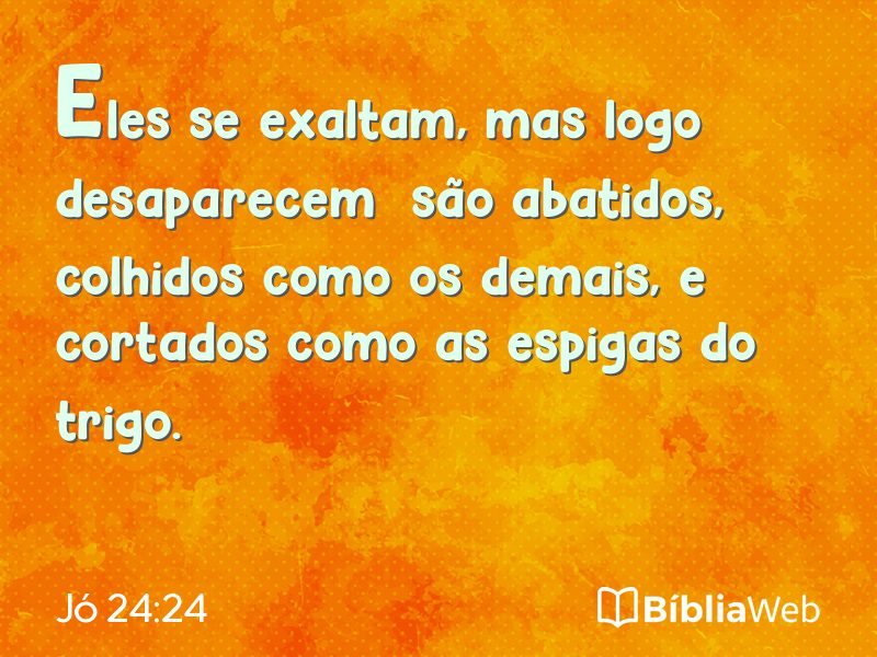 Jó 24:24 em imagem para compartilhar