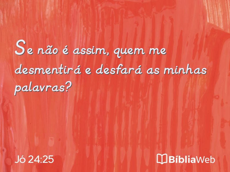 Jó 24:25 em imagem para compartilhar