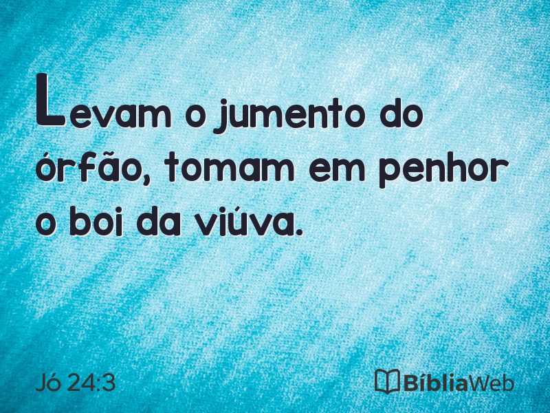 Jó 24:3 em imagem para compartilhar