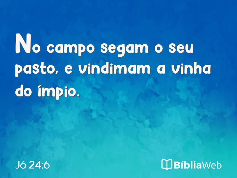 Jó 24:6 em imagem para compartilhar