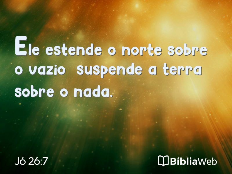Jó 26:7 em imagem para compartilhar