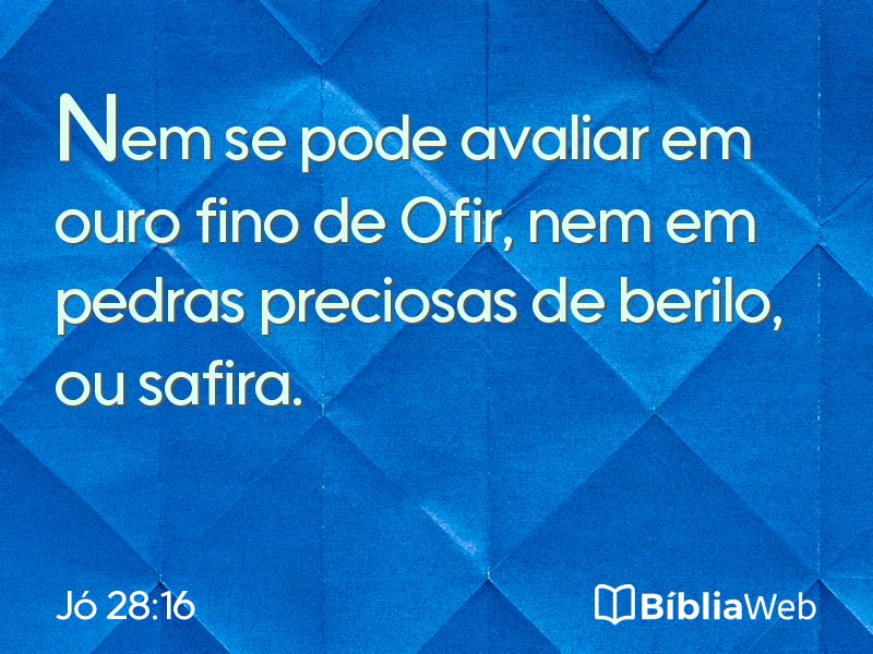 Jó 28:16 em imagem para compartilhar