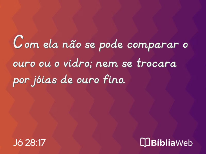 Jó 28:17 em imagem para compartilhar
