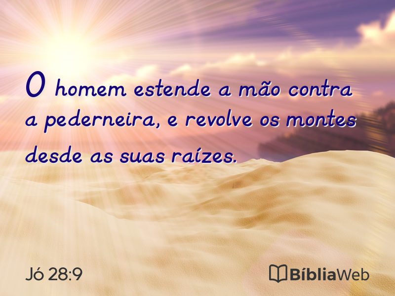 Jó 28:9 em imagem para compartilhar