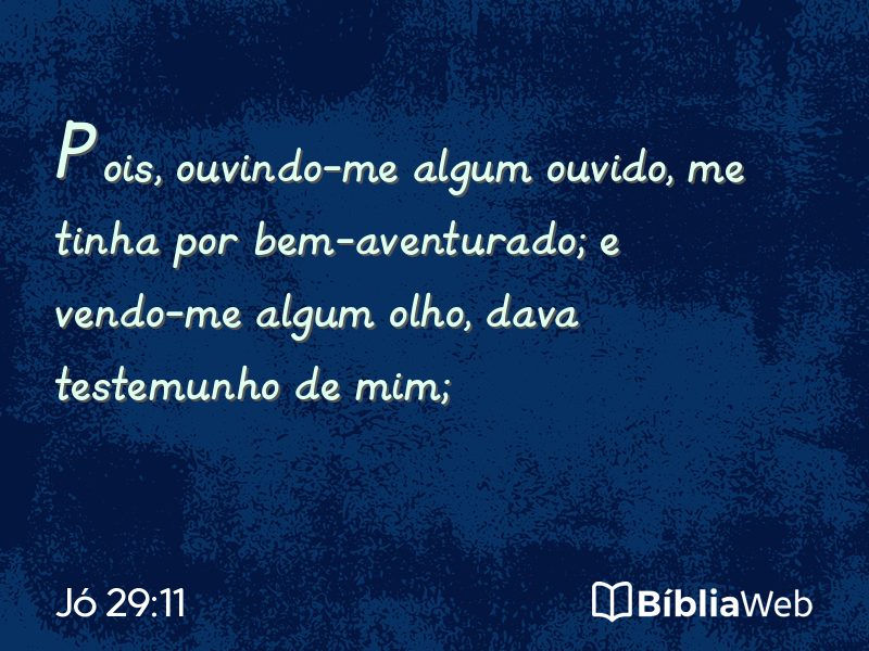 Jó 29:11 em imagem para compartilhar