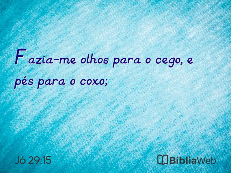 Jó 29:15 em imagem para compartilhar