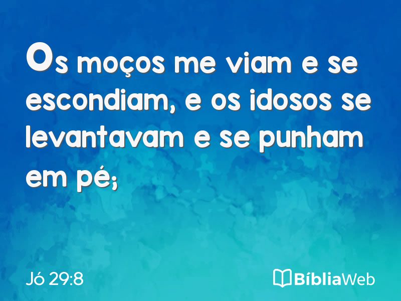 Jó 29:8 em imagem para compartilhar