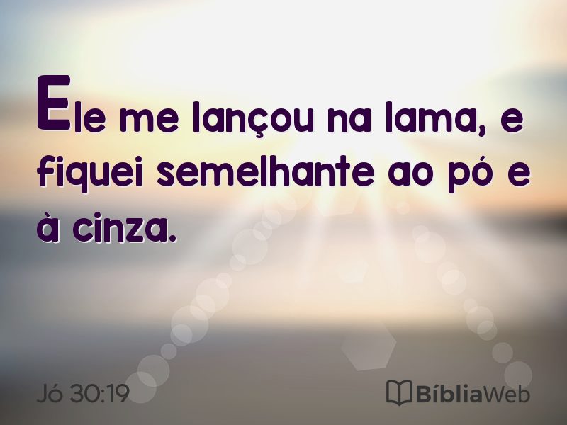 Jó 30:19 em imagem para compartilhar