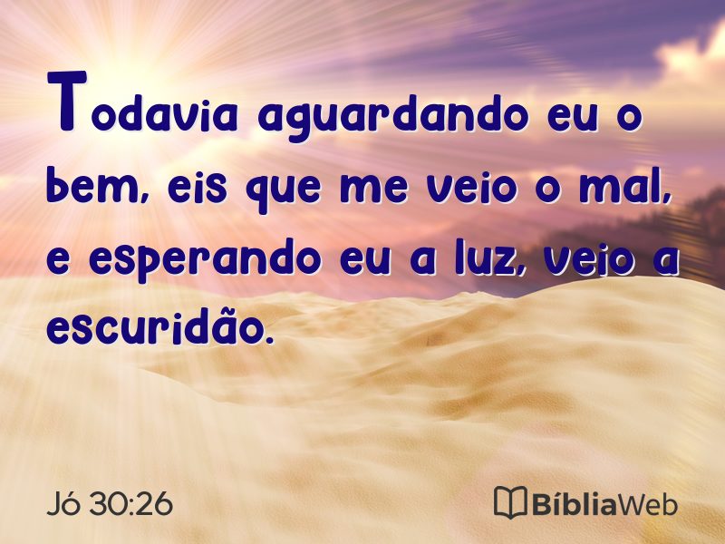 Jó 30:26 em imagem para compartilhar