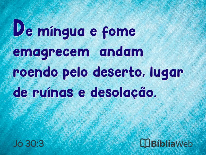 Jó 30:3 em imagem para compartilhar
