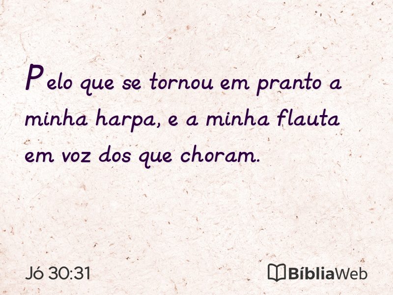 Jó 30:31 em imagem para compartilhar