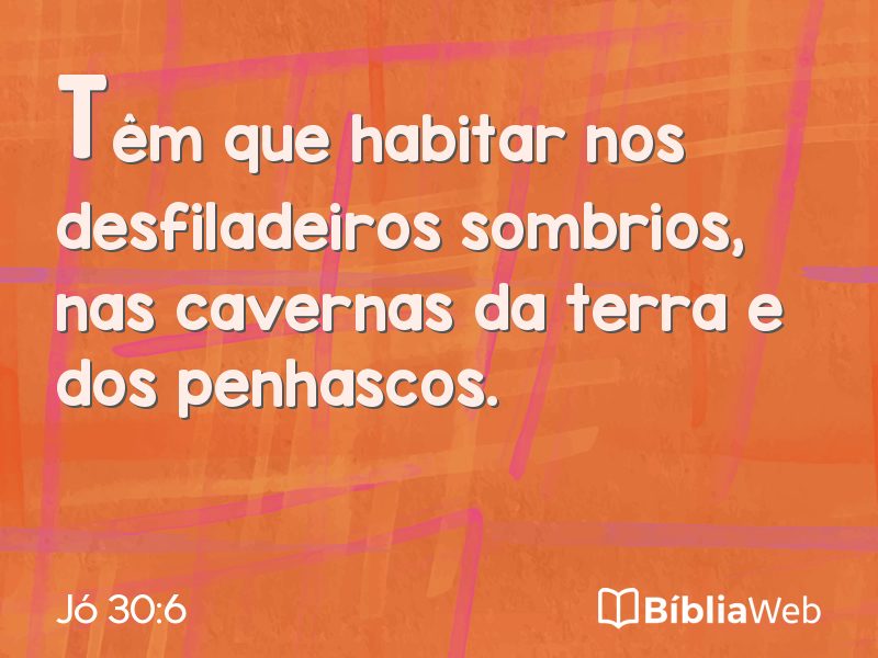 Jó 30:6 em imagem para compartilhar