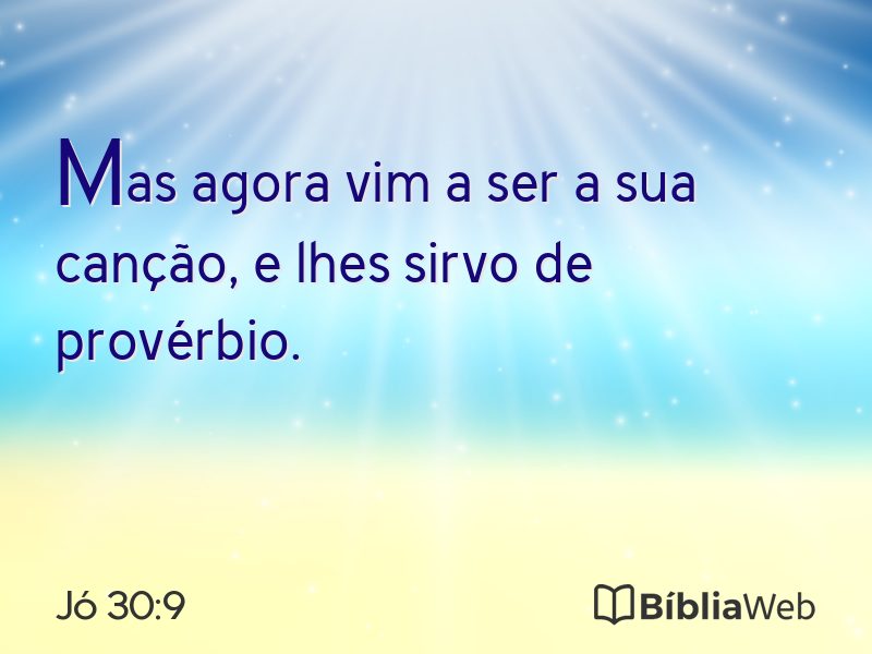 Jó 30:9 em imagem para compartilhar