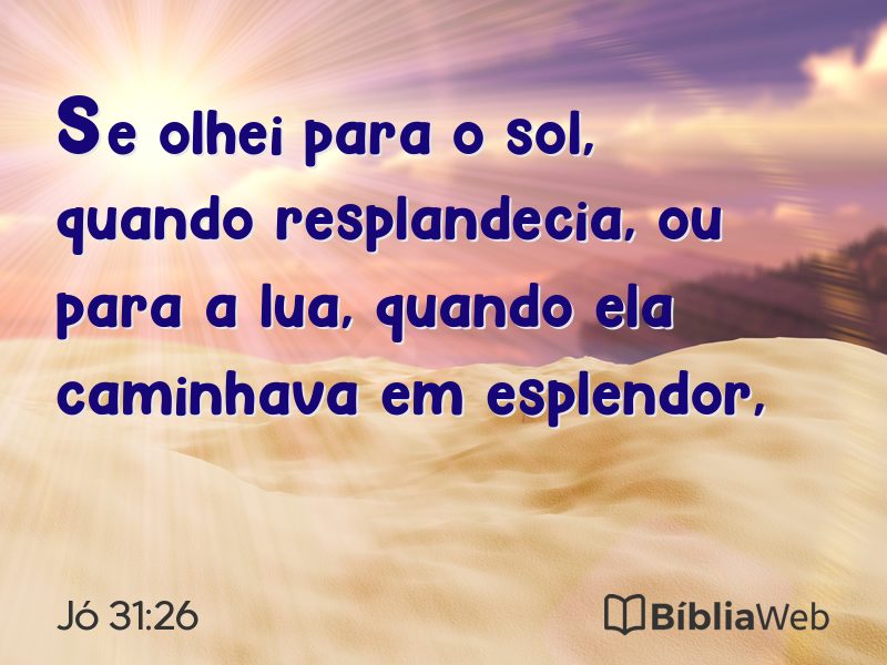 Jó 31:26 em imagem para compartilhar