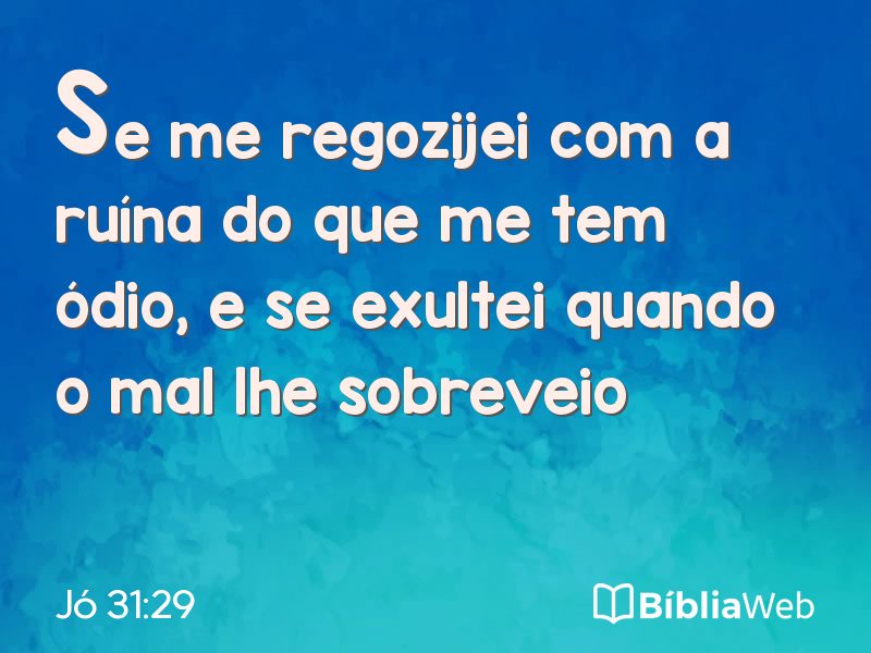 Jó 31:29 em imagem para compartilhar