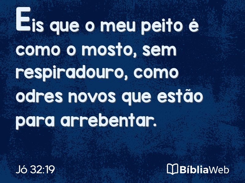 Jó 32:19 em imagem para compartilhar