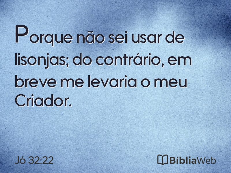 Jó 32:22 em imagem para compartilhar