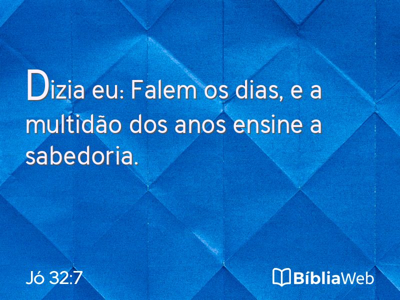Jó 32:7 em imagem para compartilhar