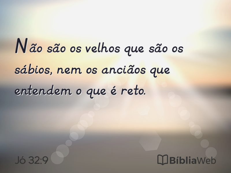 Jó 32:9 em imagem para compartilhar