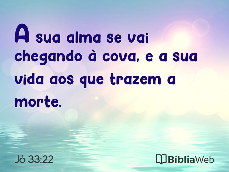 Jó 33:22 em imagem para compartilhar