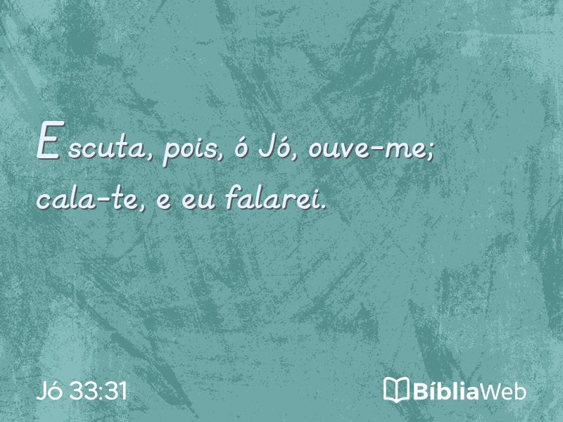Jó 33:31 em imagem para compartilhar