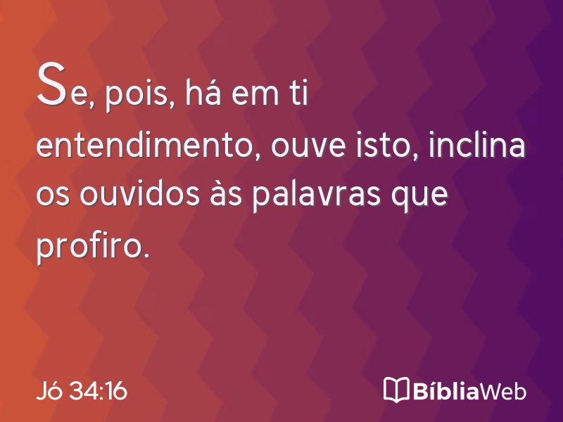 Jó 34:16 em imagem para compartilhar