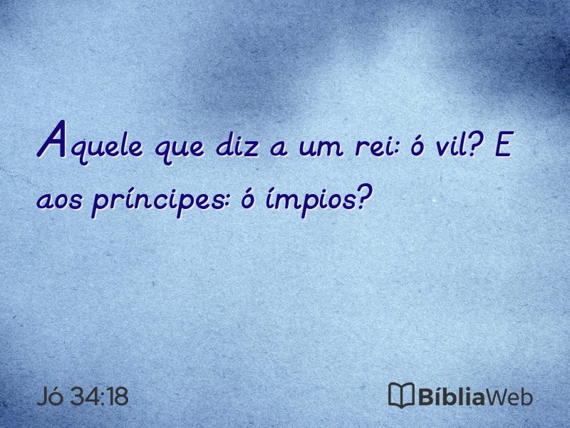 Jó 34:18 em imagem para compartilhar