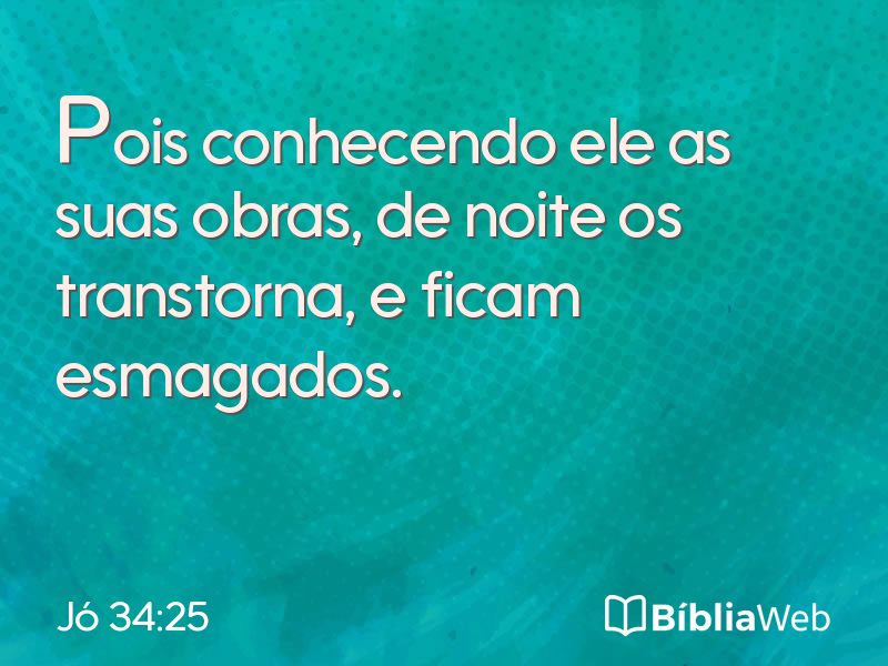 Jó 34:25 em imagem para compartilhar