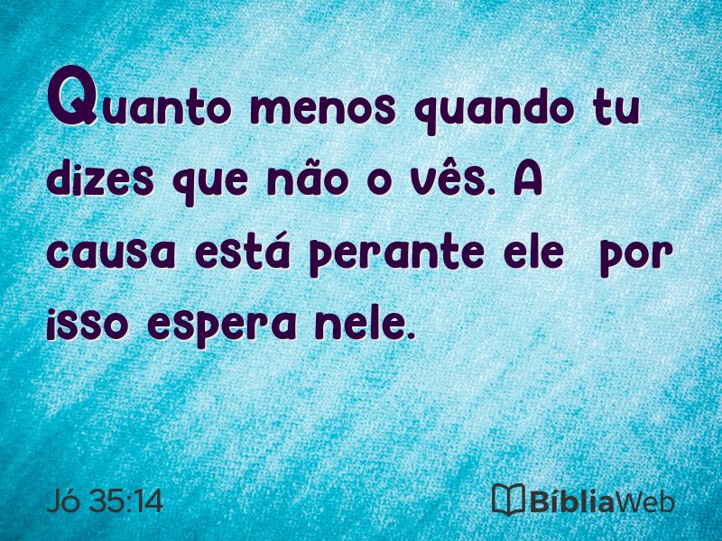 Jó 35:14 em imagem para compartilhar