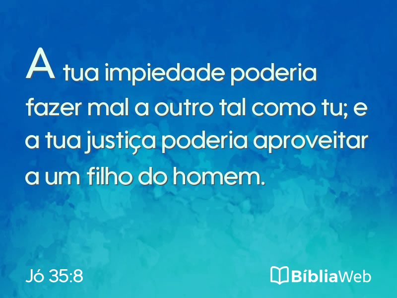 Jó 35:8 em imagem para compartilhar