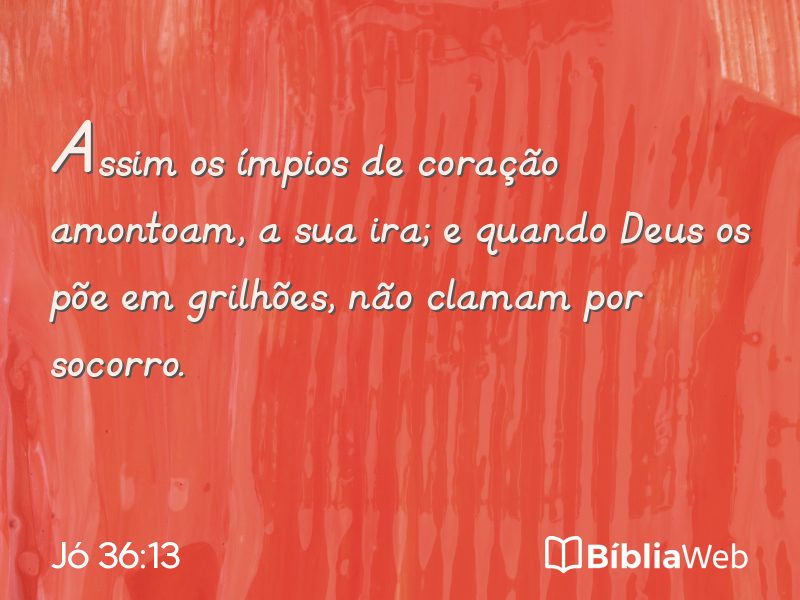 Jó 36:13 em imagem para compartilhar