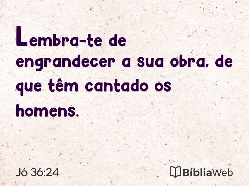 Jó 36:24 em imagem para compartilhar
