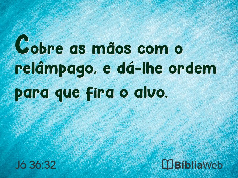 Jó 36:32 em imagem para compartilhar