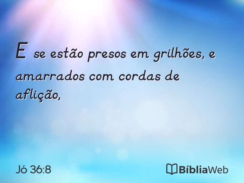 Jó 36:8 em imagem para compartilhar