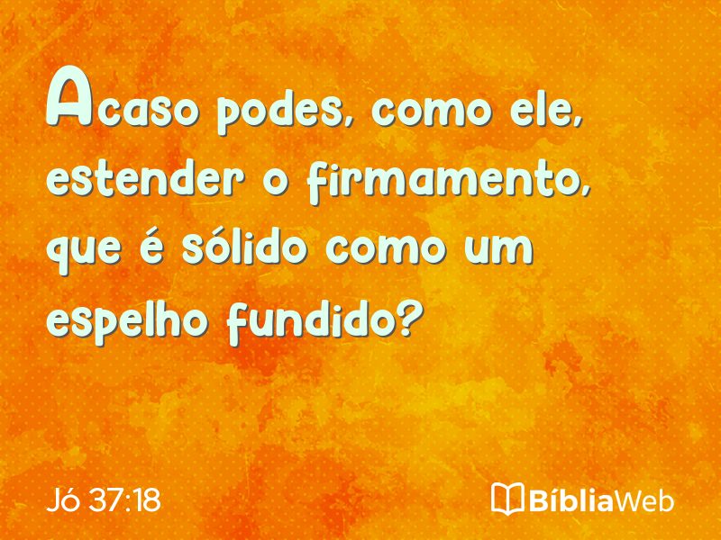 Jó 37:18 em imagem para compartilhar