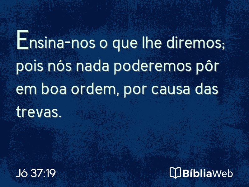Jó 37:19 em imagem para compartilhar