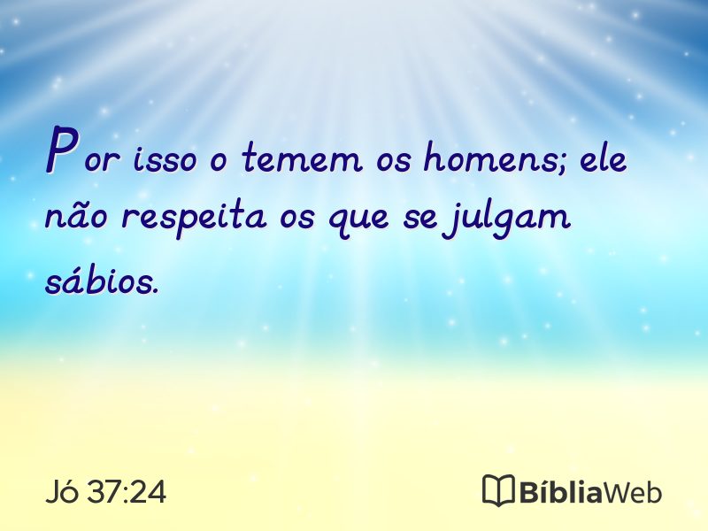 Jó 37:24 em imagem para compartilhar