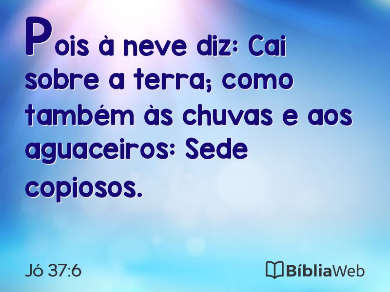 Jó 37:6 em imagem para compartilhar