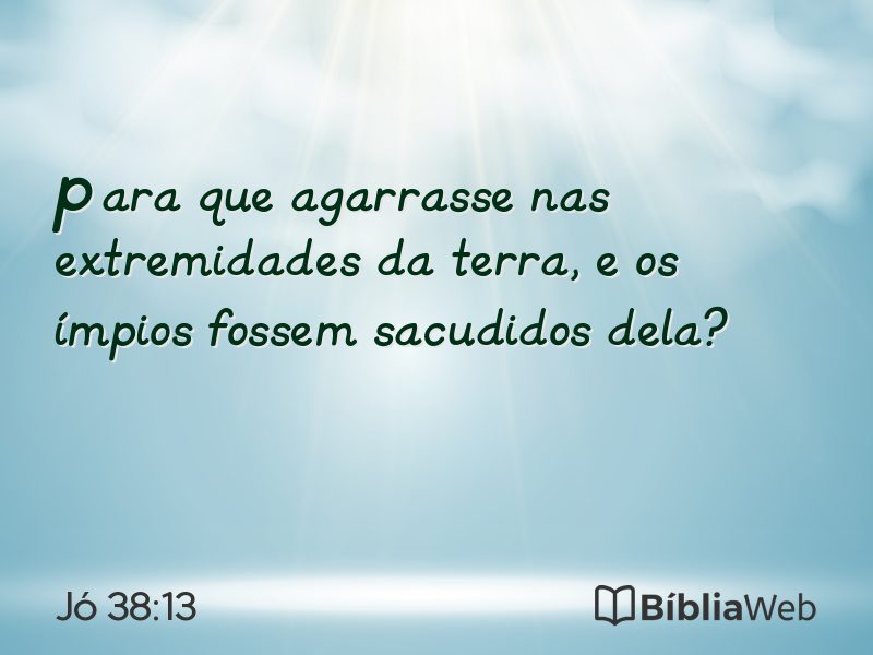 Jó 38:13 em imagem para compartilhar