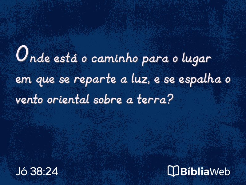 Jó 38:24 em imagem para compartilhar